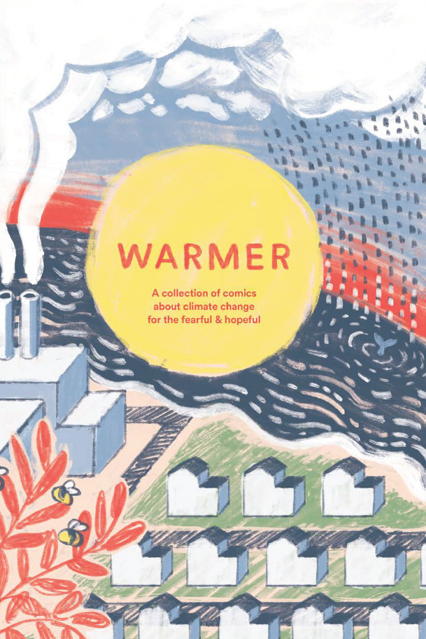 Comics Kickstarter Feature – Warmer, ed. by Madeliene Witt and Andrew White